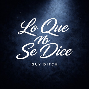 Guy Ditch - Lo Que No Se Dice