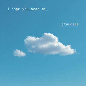 i hope you hear me by STUUDERS