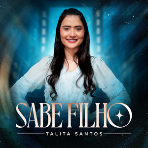 Sabe Filho by Talita Santos, Louvor Eterno