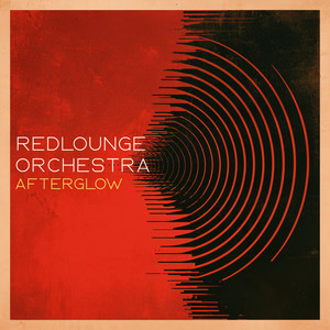 Afterglow by Redlounge Orchestra
