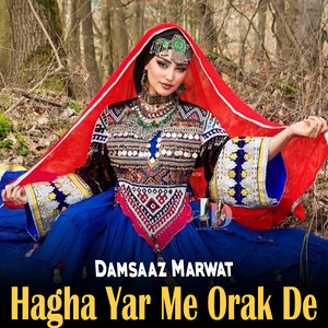 Damsaaz Marwat - Hagha Yar Me Orak De