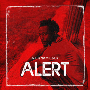 AJ Dynamicboy - Alert