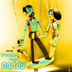 TreatMeLikeYaDaddy (feat. Pdweestraw) by Khyzac, Pdweestraw