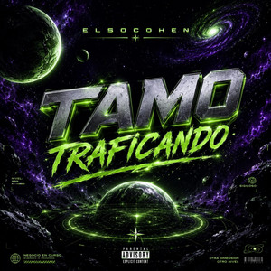 Tamo Traficando by Elsocohen