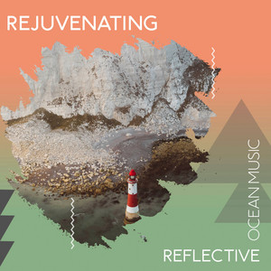 Rejuvenating Reflective Ocean Music album