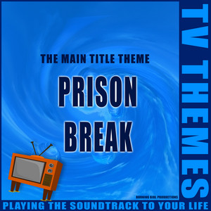 Prison Break - The Main Title Theme ‑ 曲・歌詞：TV Themes | Spotify