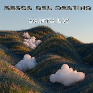Besos Del Destino by DANTE LX