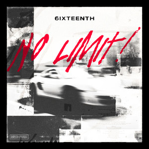 No Limit by 6IXTEENTH