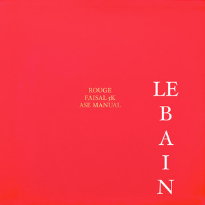 Le Bain by Ase Manual, Rouge, Faisal 5k