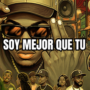 SOY MEJOR QUE TU by DJ PEDRO MADRID, VENTANO RD