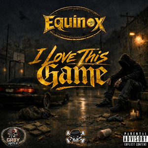 I Love This Game by Equinox, Skinny Bonez Tha Godfatha