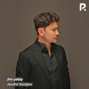 Javohir Kenjaev - Jim yotay