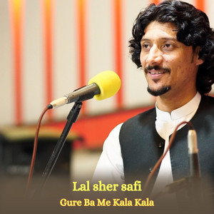 Lal Sher Safi - Gure Ba Me Kala Kala