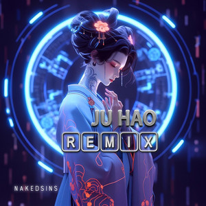 Nakedsins - Ju Hao (Remix)
