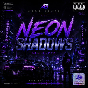 Neon Shadows by aero beats