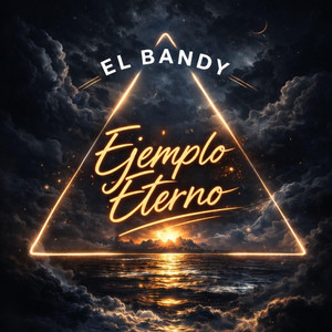 Ejemplo Eterno by EL BANDY