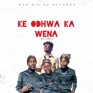 KE ODHWA KA WENA by Man Giv SA
