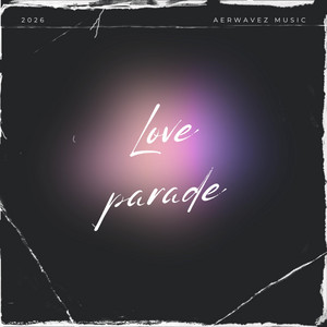 Love Parade by Aerwavez Music