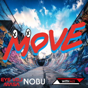 MOVE by EYE VDJ MASA, NOBU