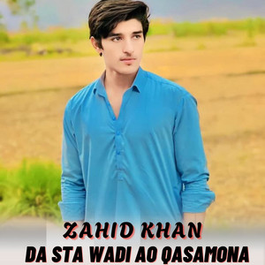 Zahid Khan - Da Sta Wadi Ao Qasamona