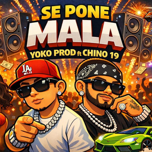 Se Pone Mala by Yoko Produce, El Chino 19