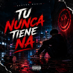 Tu Nunca Tiene Na by Hector Music