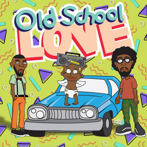 Old School Love
