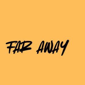 far away by SpeedlmDomicanBot