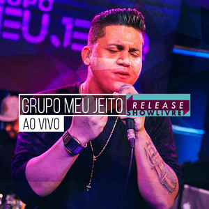 Grupo Meu Jeito no Release Showlivre (Ao Vivo) album