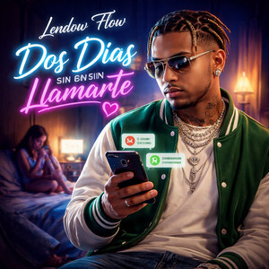 Lendow Flow - Dos Días Sin Llamarte