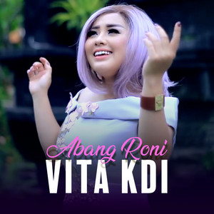 Vita Kdi - ABANG RONI
