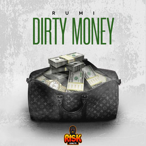 Dirty Money by RUMI