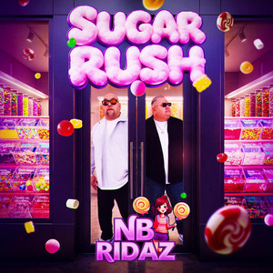 Sugar Rush by NB Ridaz