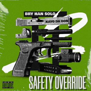 Safety Override by Drizzy Savage and Bry-Han Solo, Kayo Da Don