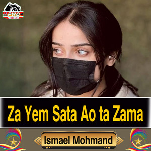 Ismael Mohmand - Za Yem Sata Ao ta Zama