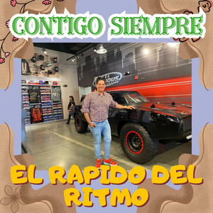 CONTIGO SIEMPRE by EL RAPIDO DEL RITMO