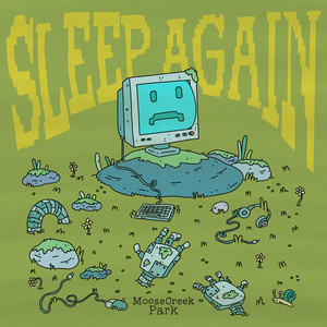 Sleep Again by MooseCreek Park