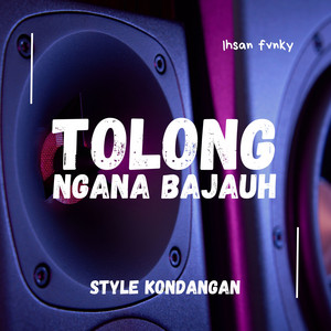Ihsan Fvnky - DJ Tolong Ngana Bajauh Kondangan