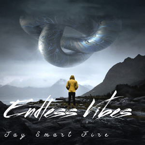 Endless Vibes by Jay Smart Fire