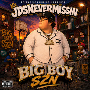 Big Boy SZN by JDSnevermissin