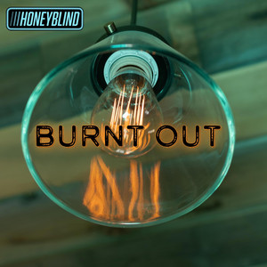 Burnt Out by Honeyblind