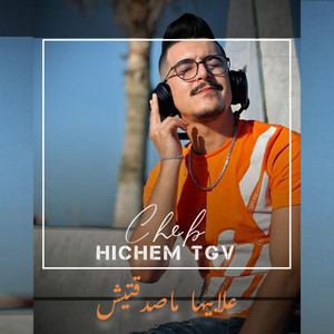 Cheb Hichem Tgv - 3labiha Masda9tich