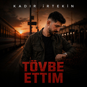 Tövbe Ettim by Kadir İrtekin