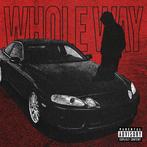 WHOLE WAY by A-THIS 52