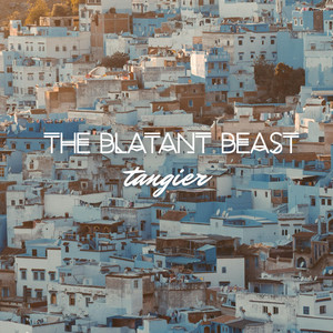 Tangier by The Blatant Beast