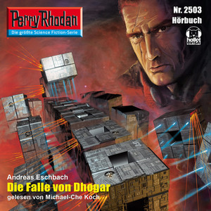 Die Falle von Dhogar [Perry Rhodan - Erstauflage 2503 (Ungekürzt)]