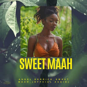 Angel Derrick - Sweet Maah