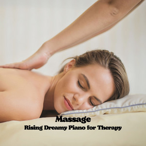 Massage: Rising Dreamy Piano for Therapy album