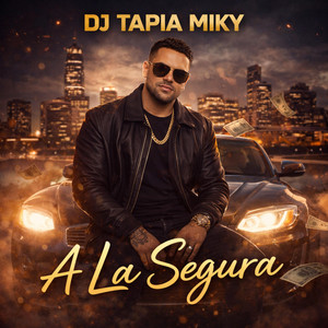 A la Segura by DJ TAPIA MIKY