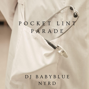 Pocket Lint Parade by Dj Babyblue NYRD